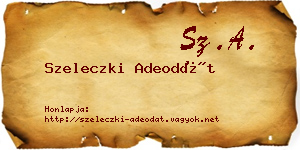 Szeleczki Adeodát névjegykártya